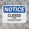Signmission Closed For Private Event OSHA Notice Sign, Plastic, 10in W x 7in L, 2PK OS-2PACK-NS-P-710-L-10675 - alternate 2